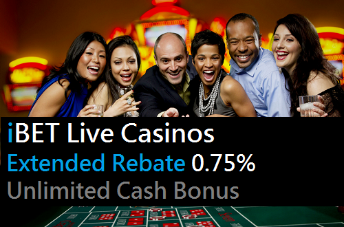 [iBET Malaysia] Live Casinos EXTENDED REBATE 0.75% Unlimited Bonus