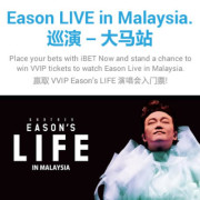 [iBET Malaysia]Eason’s LIFE in Malaysia 2016 WIN VVIP Ticket Today