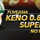 7liveasia Weekly 0.8% Keno Super Cash Rebate