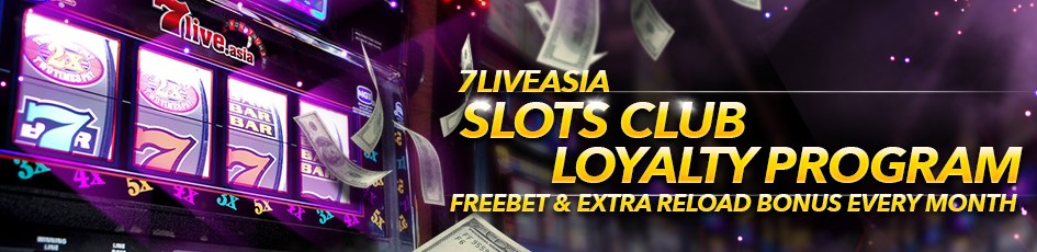 7liveasia Casino Slots Club Loyalty Program