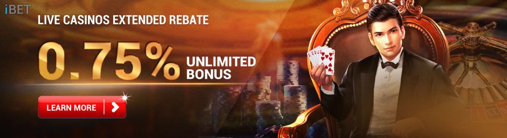 [iBET Malaysia] Live Casinos 0.75% Rebate Bonus